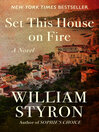 Cover image for Set This House on Fire